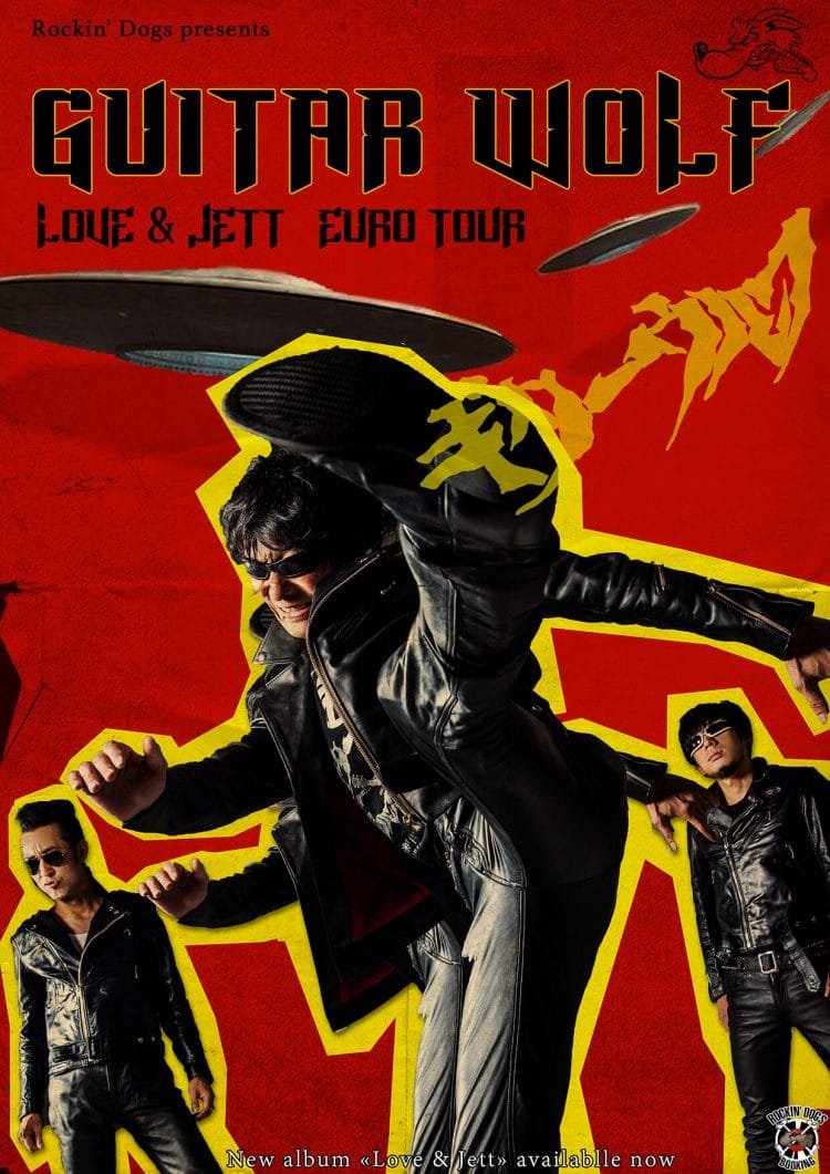 Guitar Wolf’s stay in Europe will be a bit longer: Love & Jett Euro Tour 2019