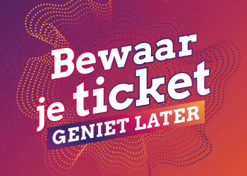 Culturele sector roept houders van tickets op: Bewaar je ticket, geniet later