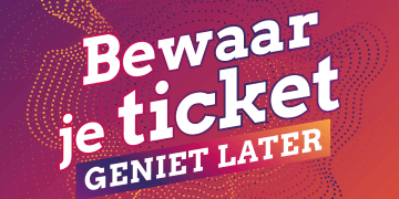 Culturele sector roept houders van tickets op: Bewaar je ticket, geniet later
