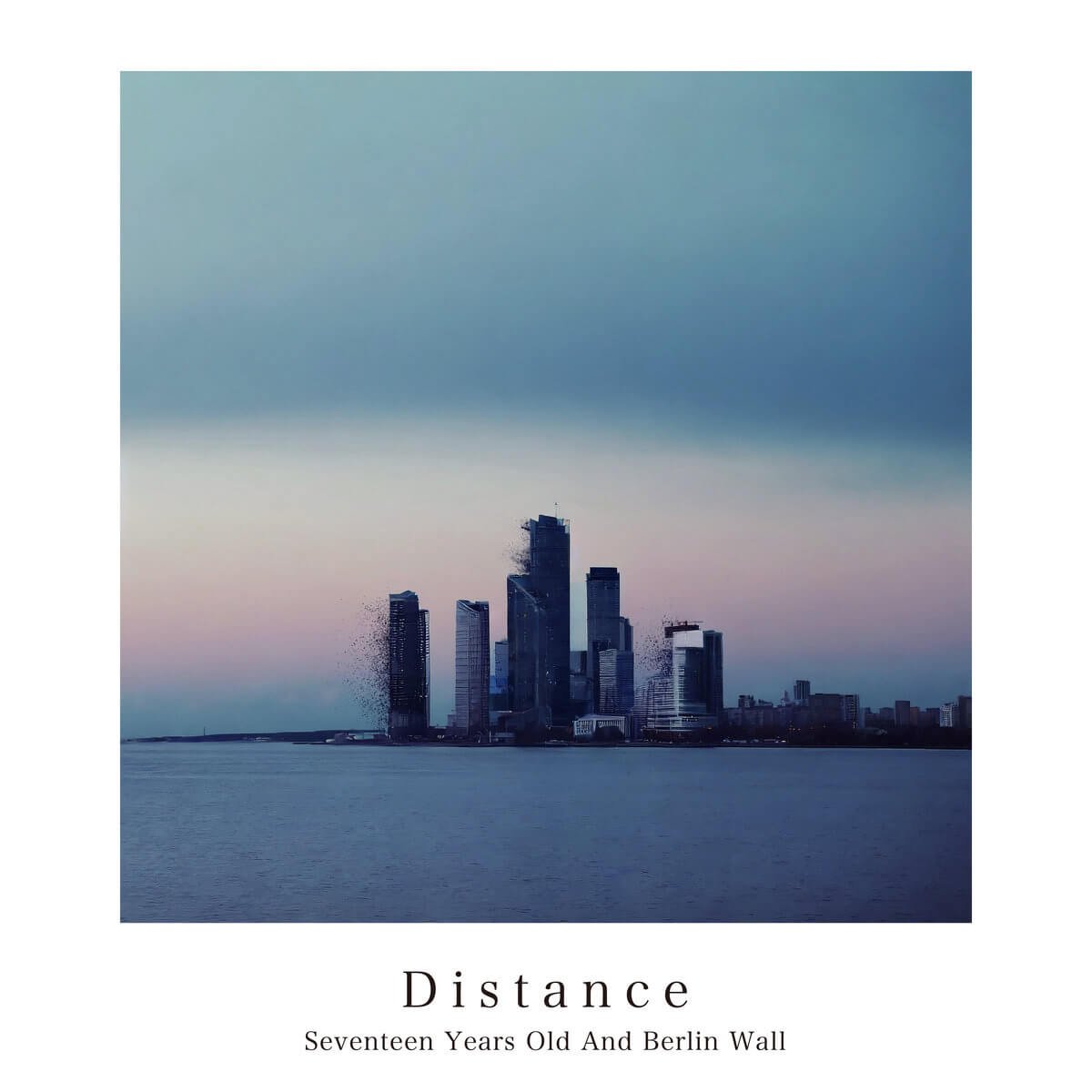Seventeen Years Old And Berlin Wall - Distance cover art